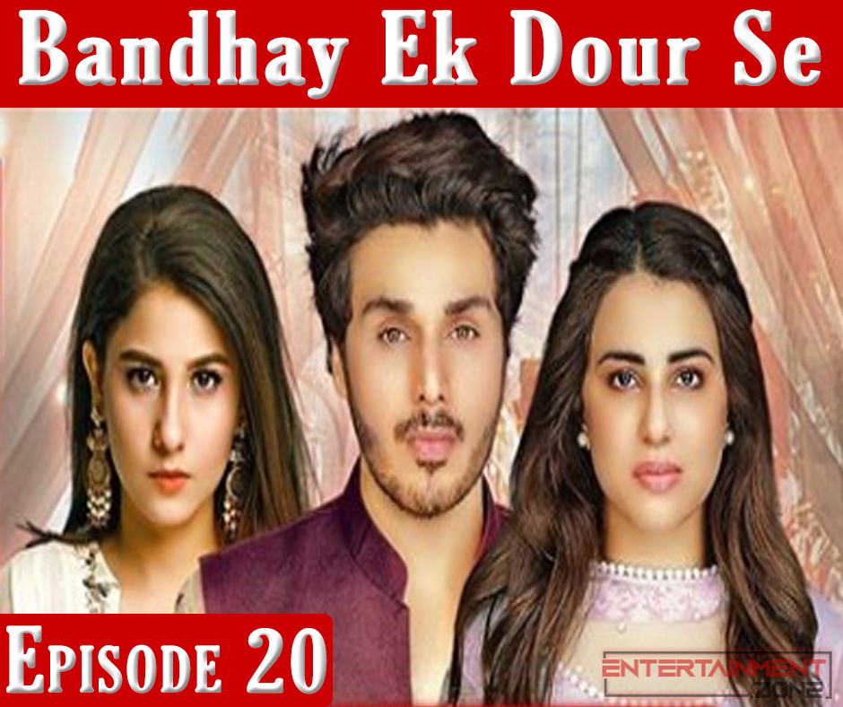 Bandhay Ek Dour Se Episode 20