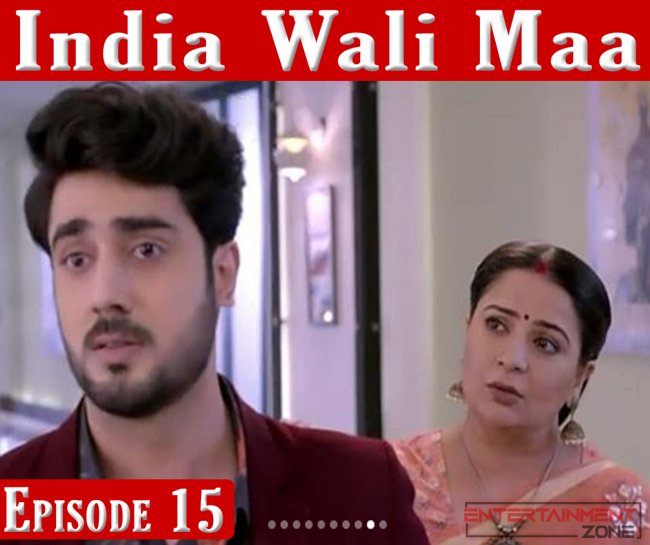 India Wali Maa Episode 15