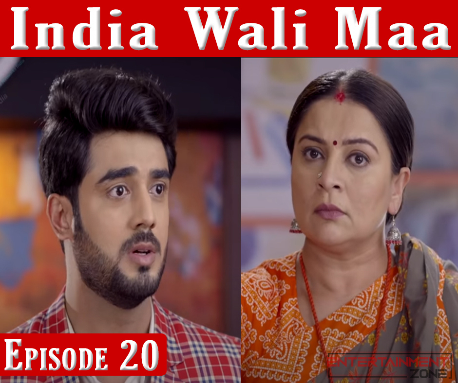 India Wali Maa Episode 20