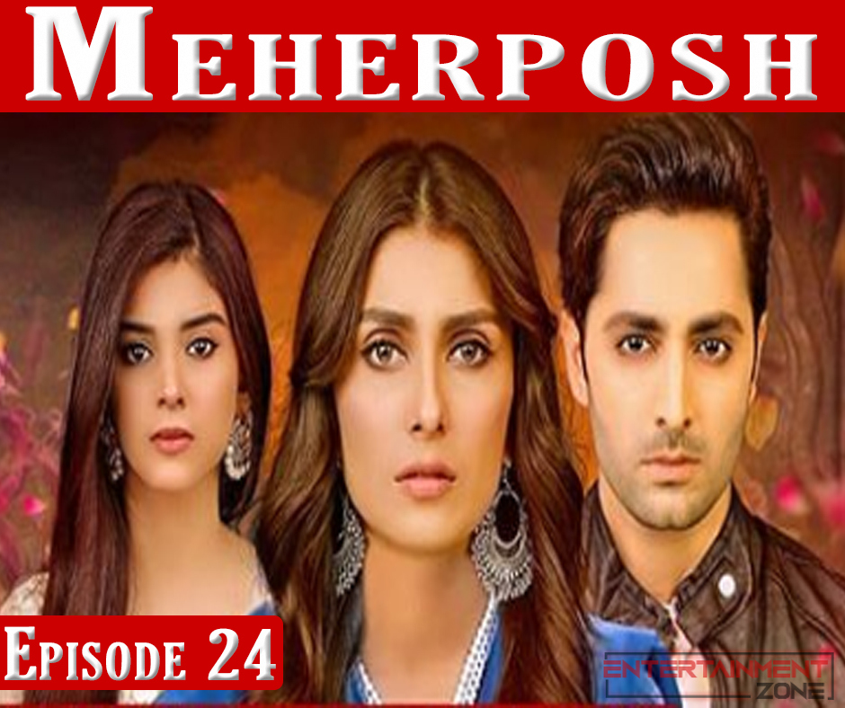 Meherposh Episode 24