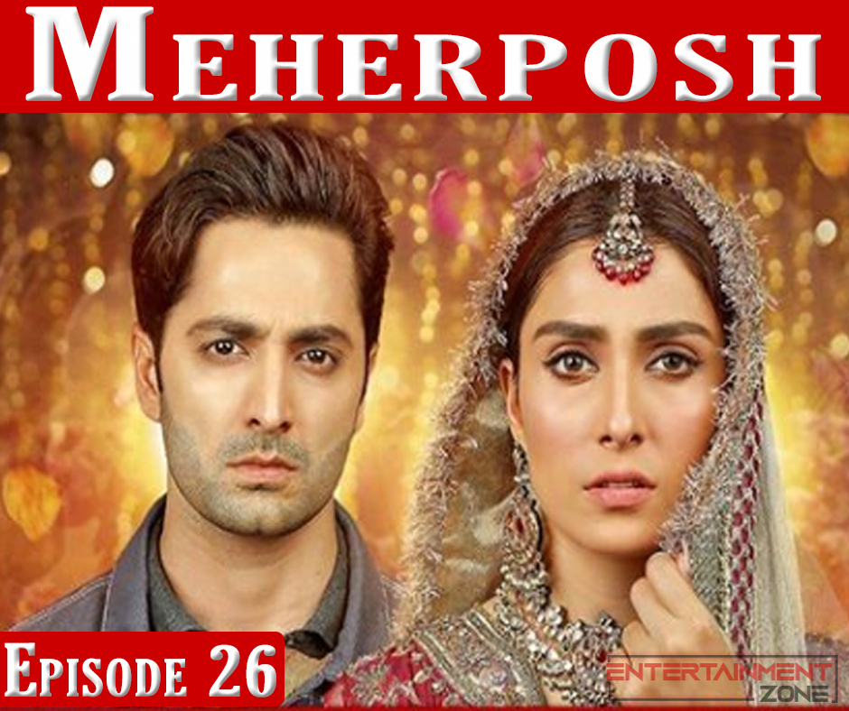 Meherposh Episode 26