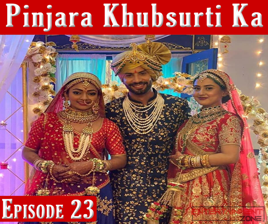 Pinjra Khubsurti Ka Episode 23