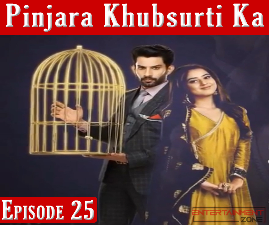 Pinjra Khubsurti Ka Episode 25