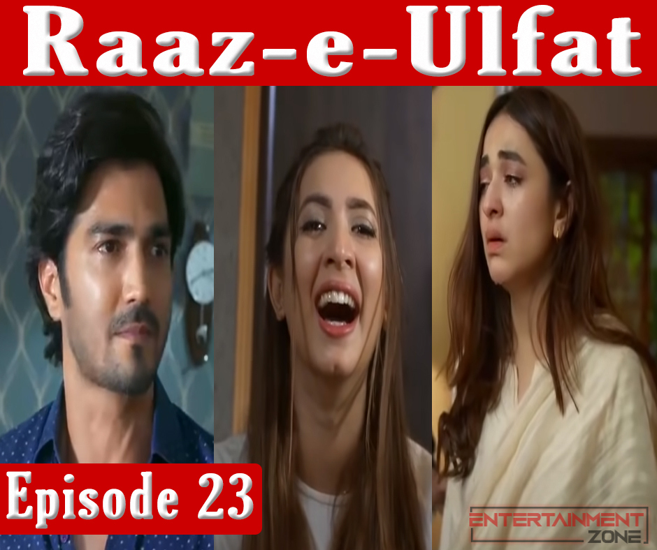 Raaz-E-Ulfat Episode 23
