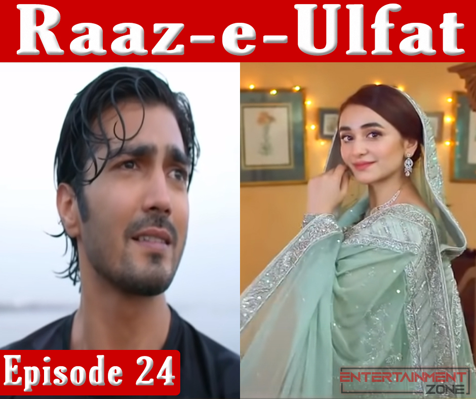 Raaz-E-Ulfat Episode 24