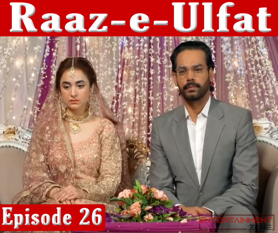 Raaz-E-Ulfat Episode 26