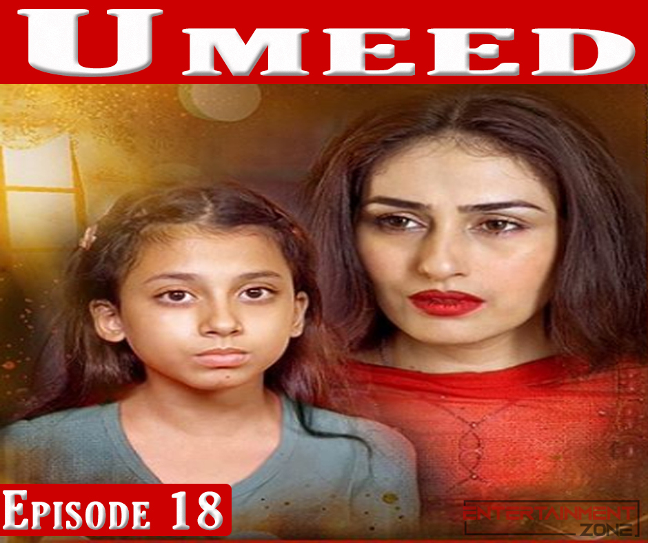 Umeed Episode 18