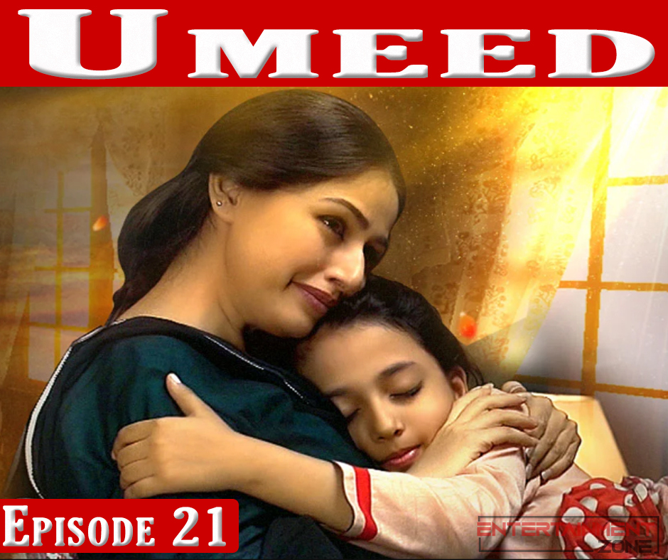 Umeed Episode 21