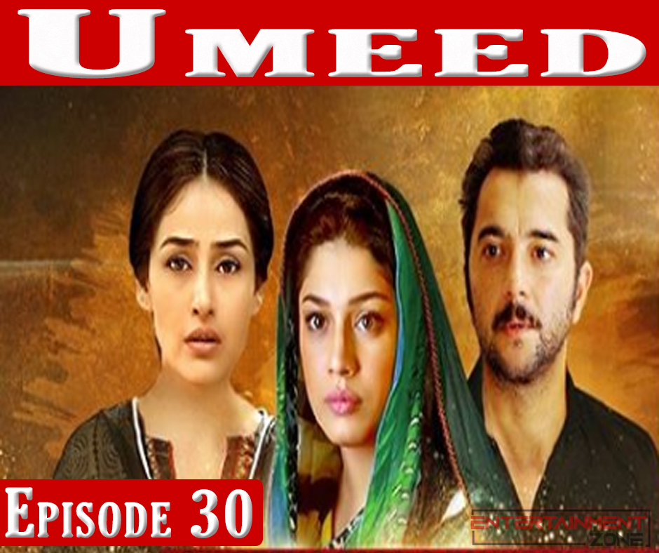 Umeed Episode 30