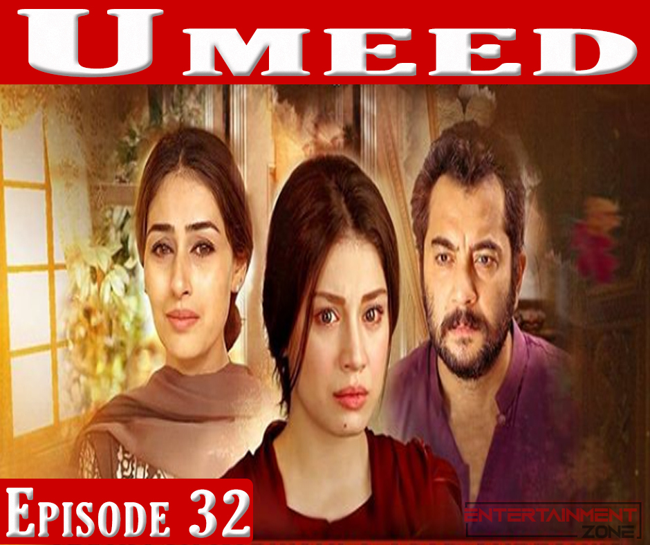 Umeed Episode 32