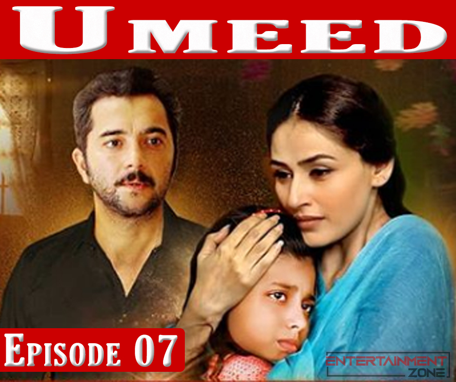 Umeed Episode 7