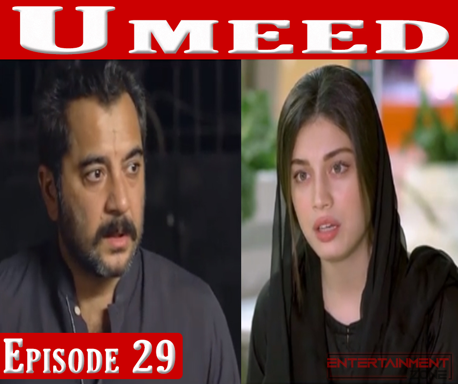 Umeed Drama Episode 29