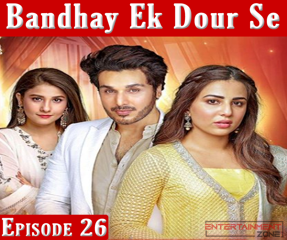 Bandhay Ek Dour Se Episode 26