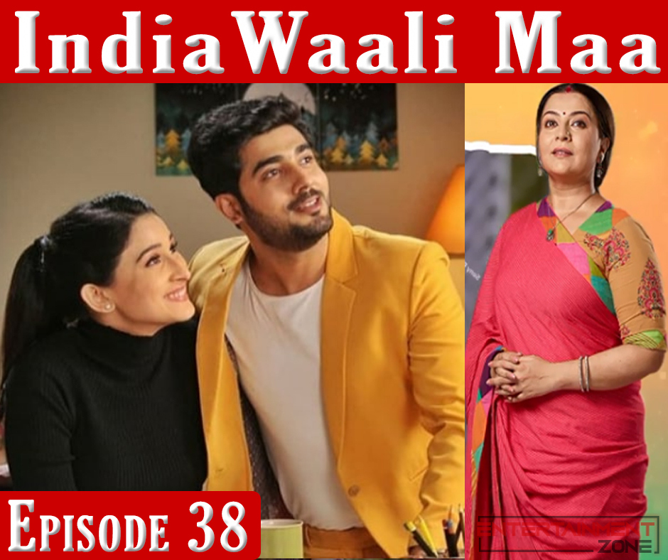 India Wali Maa Episode 38