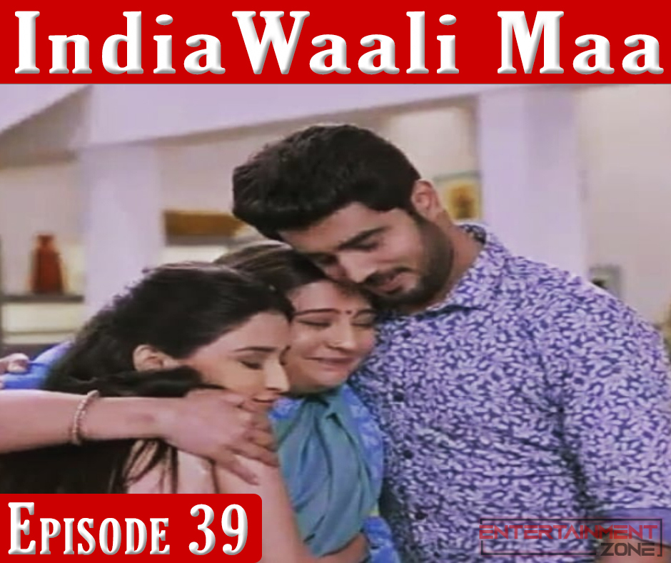 India Wali Maa Episode 39