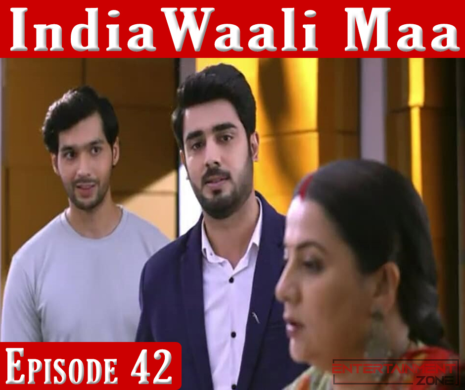 India Wali Maa Episode 42