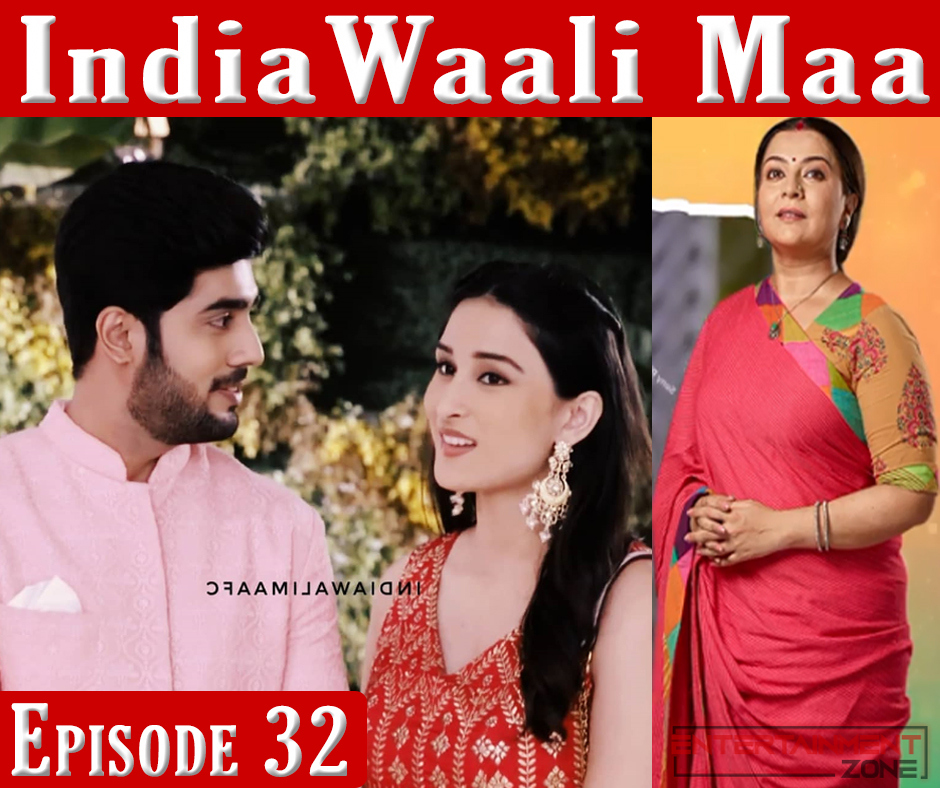 India Wali Maa Episode 32