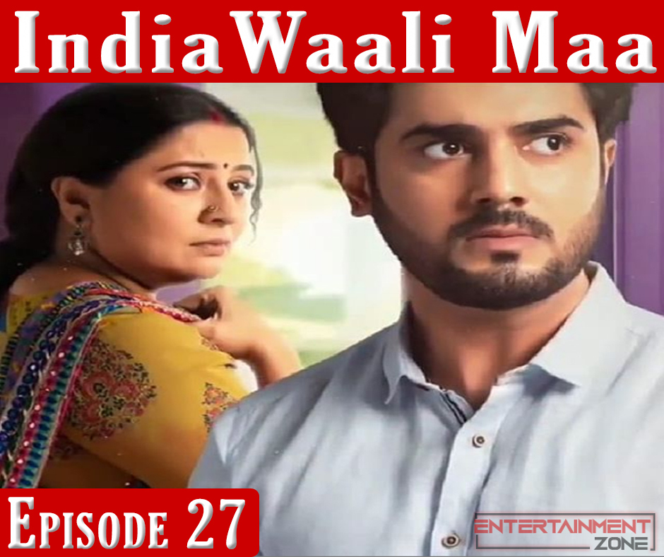 India Wali Maa Episode 27