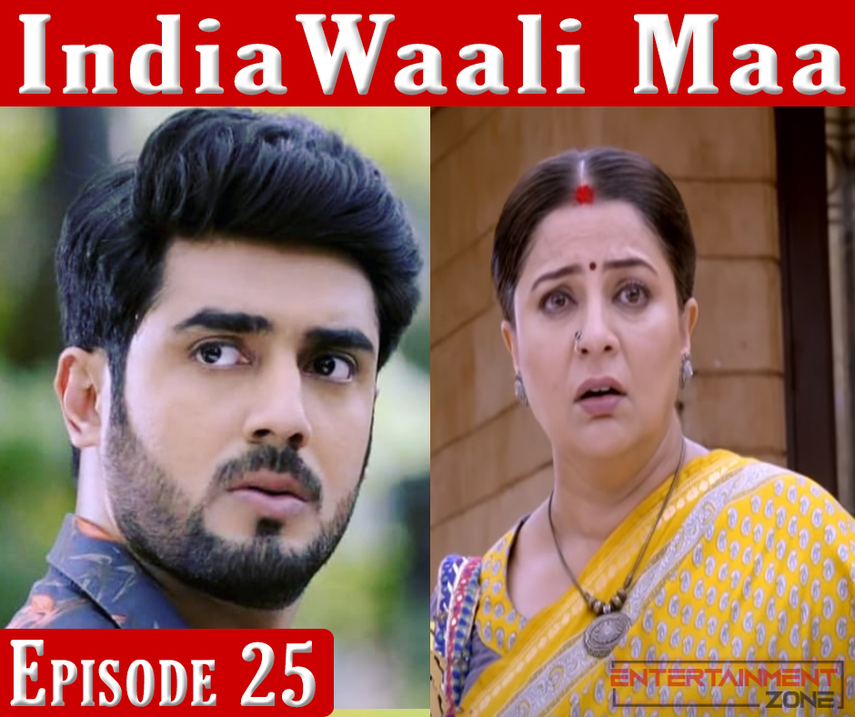 India Wali Maa Episode 25