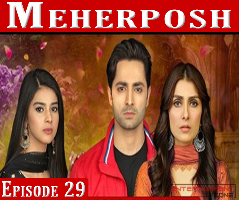Meherposh Episode 29