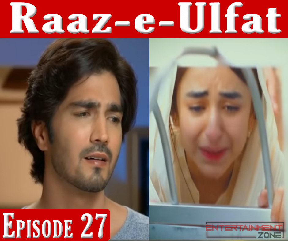 Raaz-E-Ulfat Episode 27