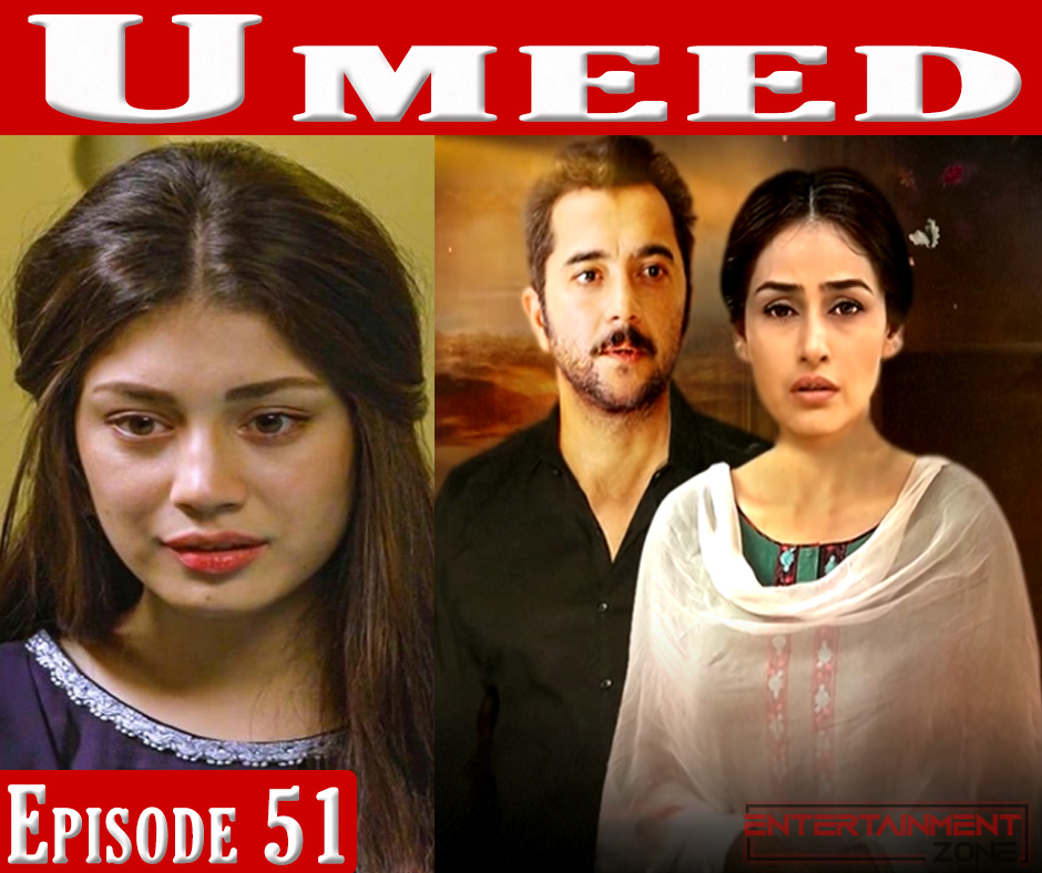 Umeed Episode 51