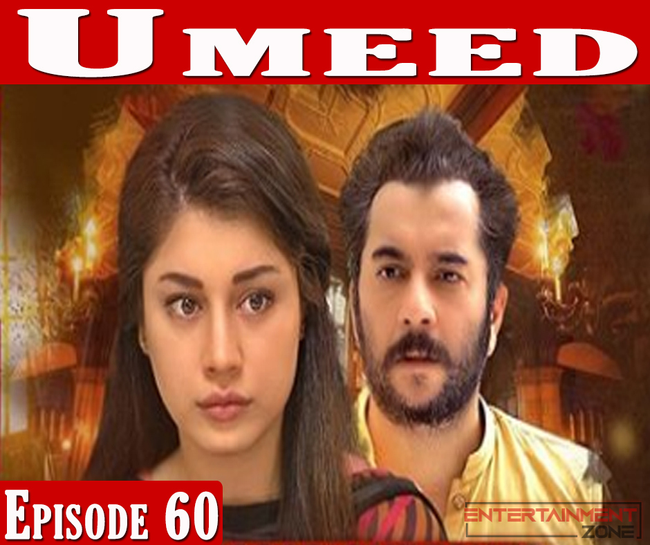 Umeed Episode 60