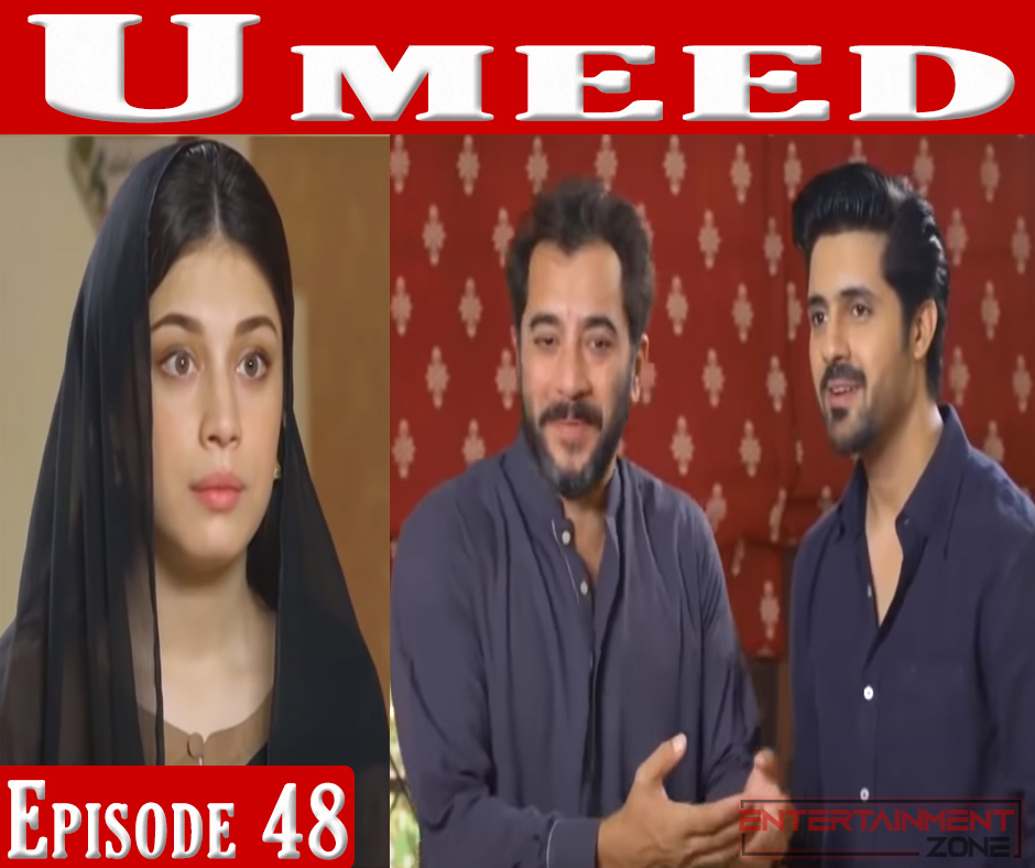 Umeed Episode 48