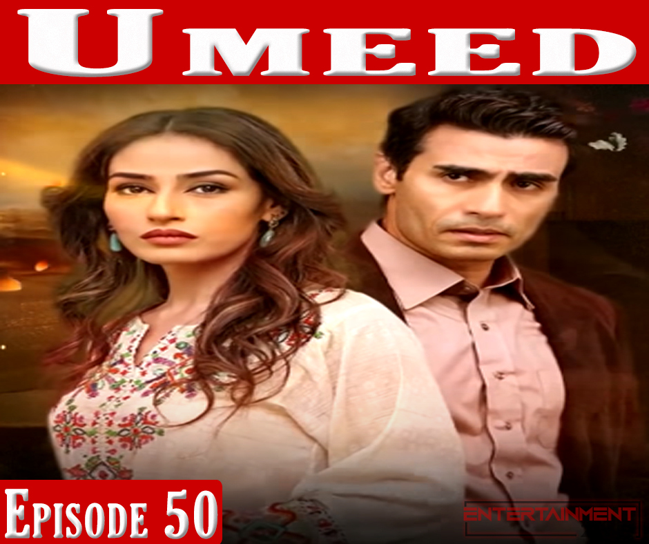 Umeed Episode 50