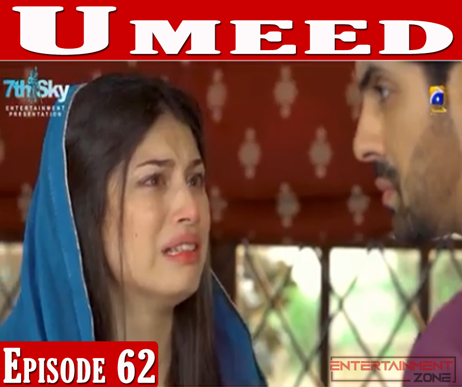 Umeed Episode 62