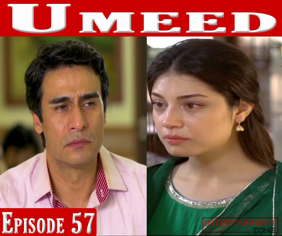 Umeed Episode 57