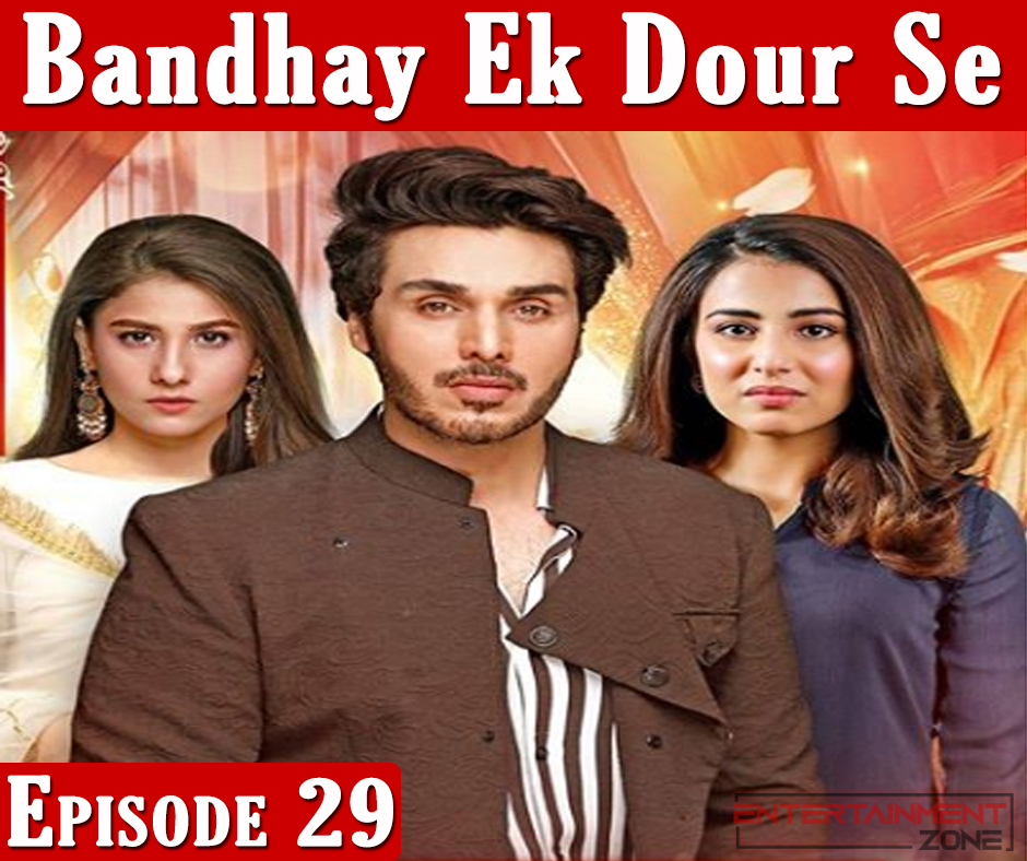 Bandhay Ek Dour Se Episode 29