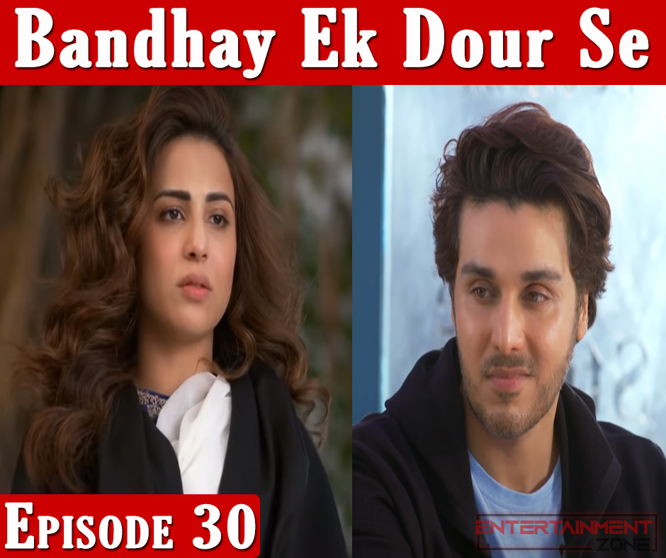 Bandhay Ek Dour Se Episode 30