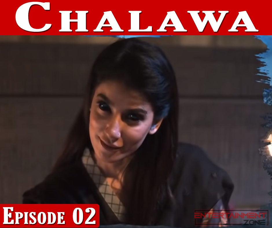 Chalawa Episode 2