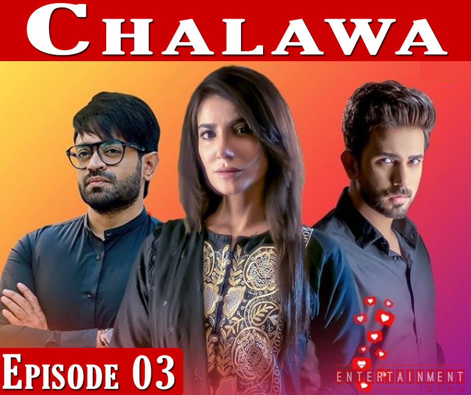 Chalawa Episode 3
