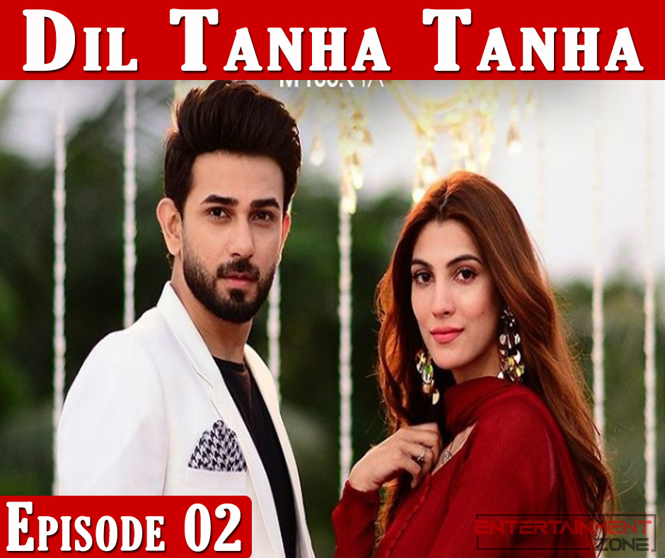 Dil Tanha Tanha Episode 2