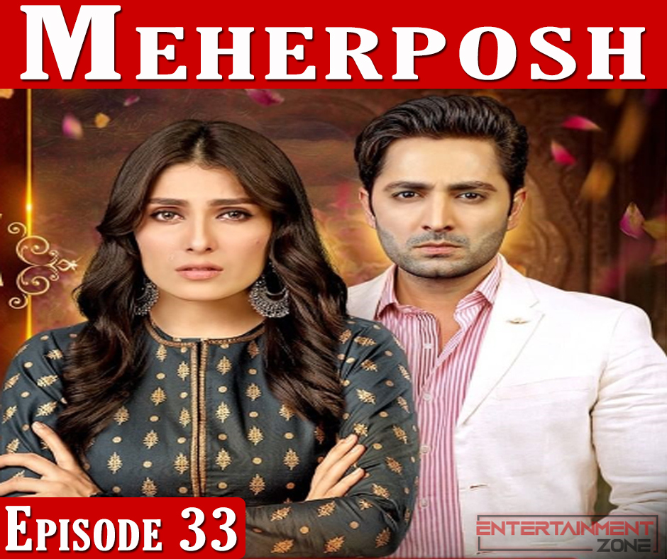 Meherposh Episode 33