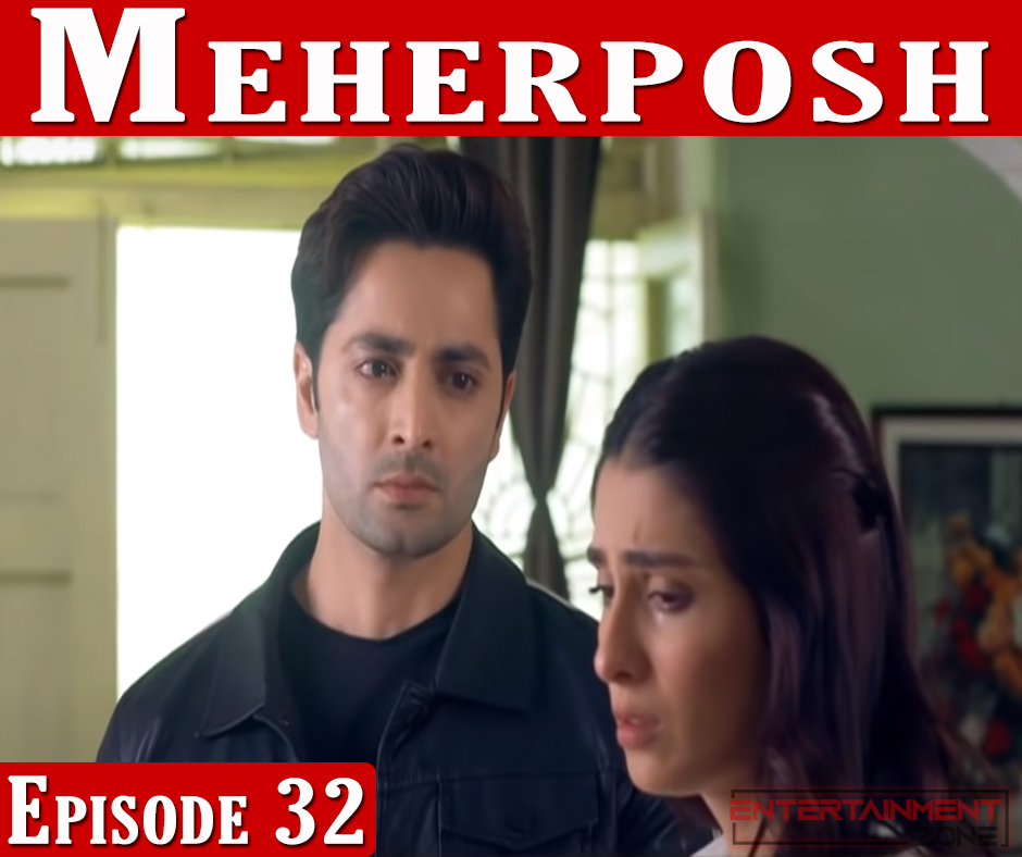 Meherposh Episode 32