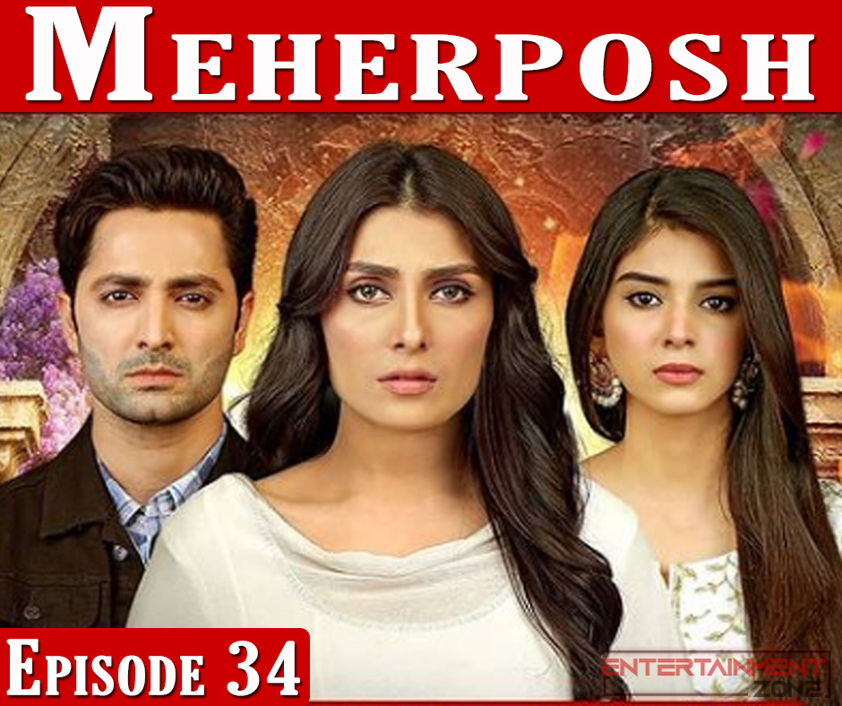 Meherposh Episode 34