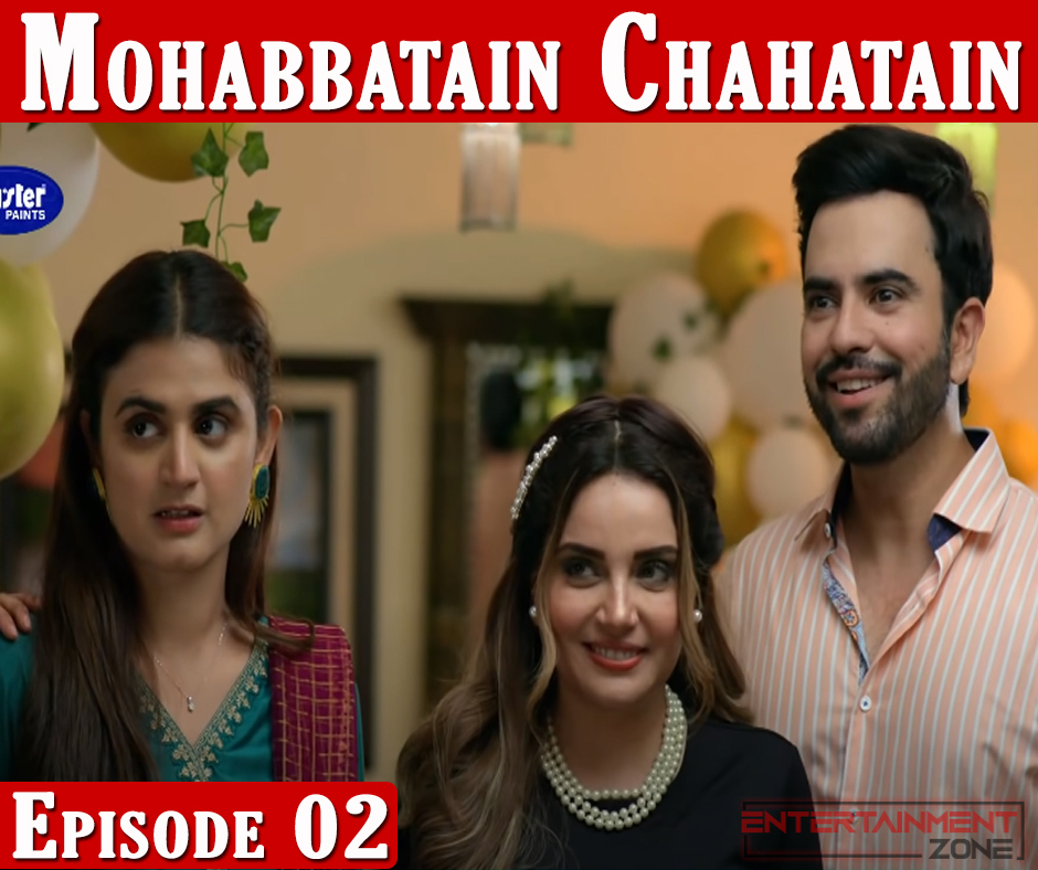 Mohabbatain Chahatein Episode 2