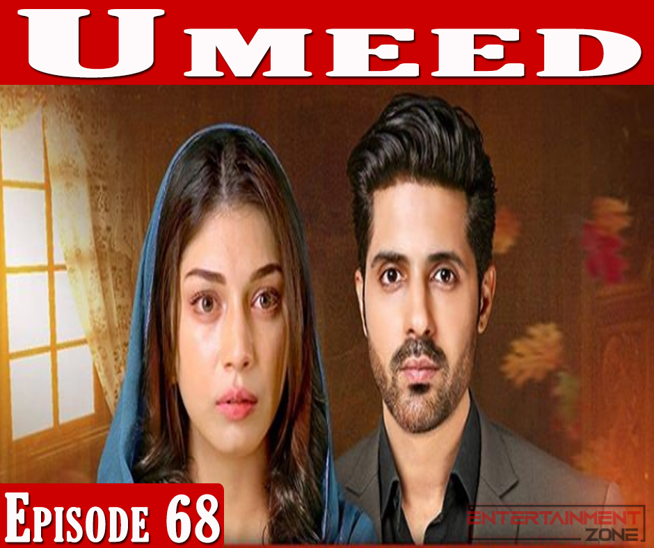 Umeed Episode 68