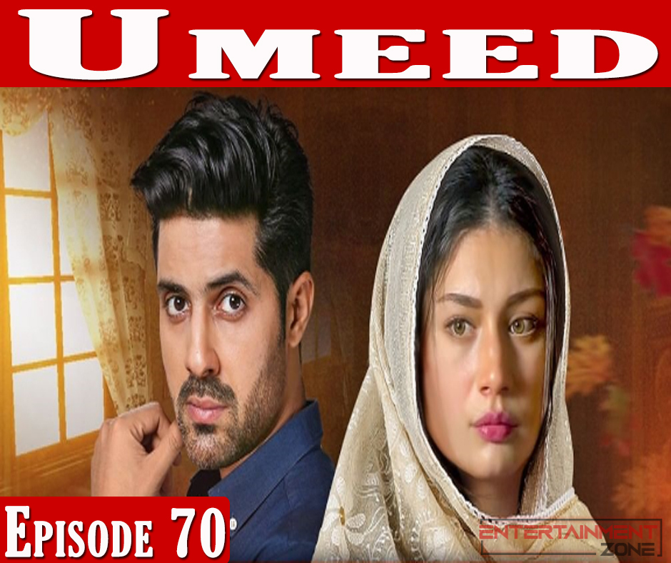 Umeed Episode 70