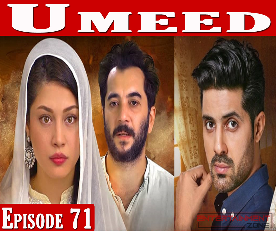 Umeed Episode 71