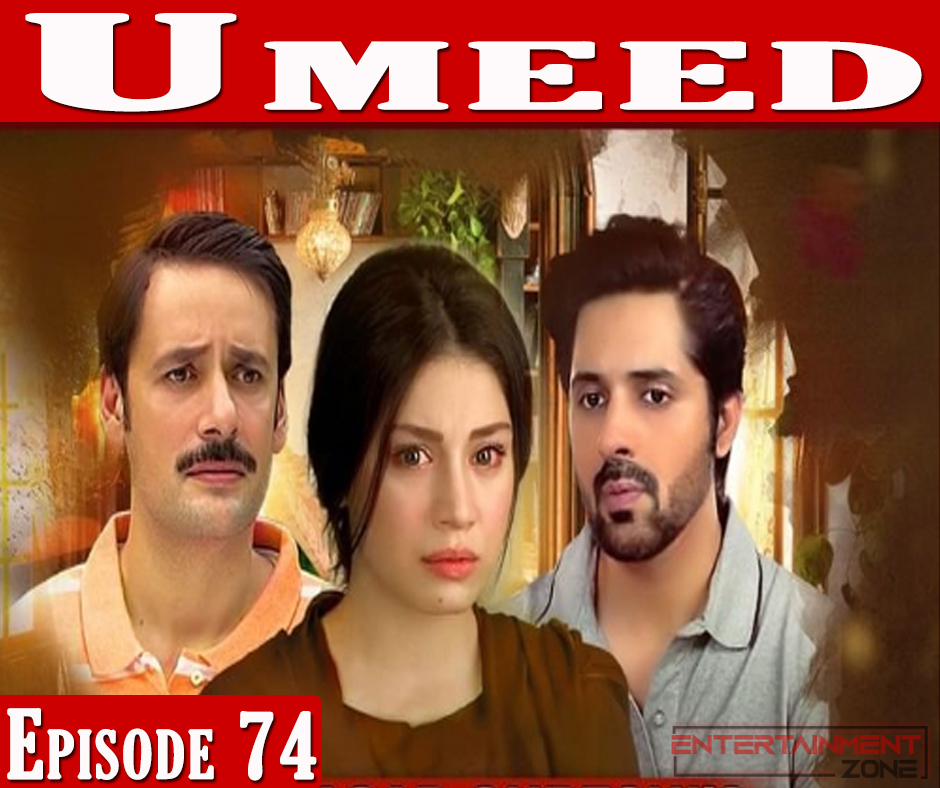 Umeed Episode 74