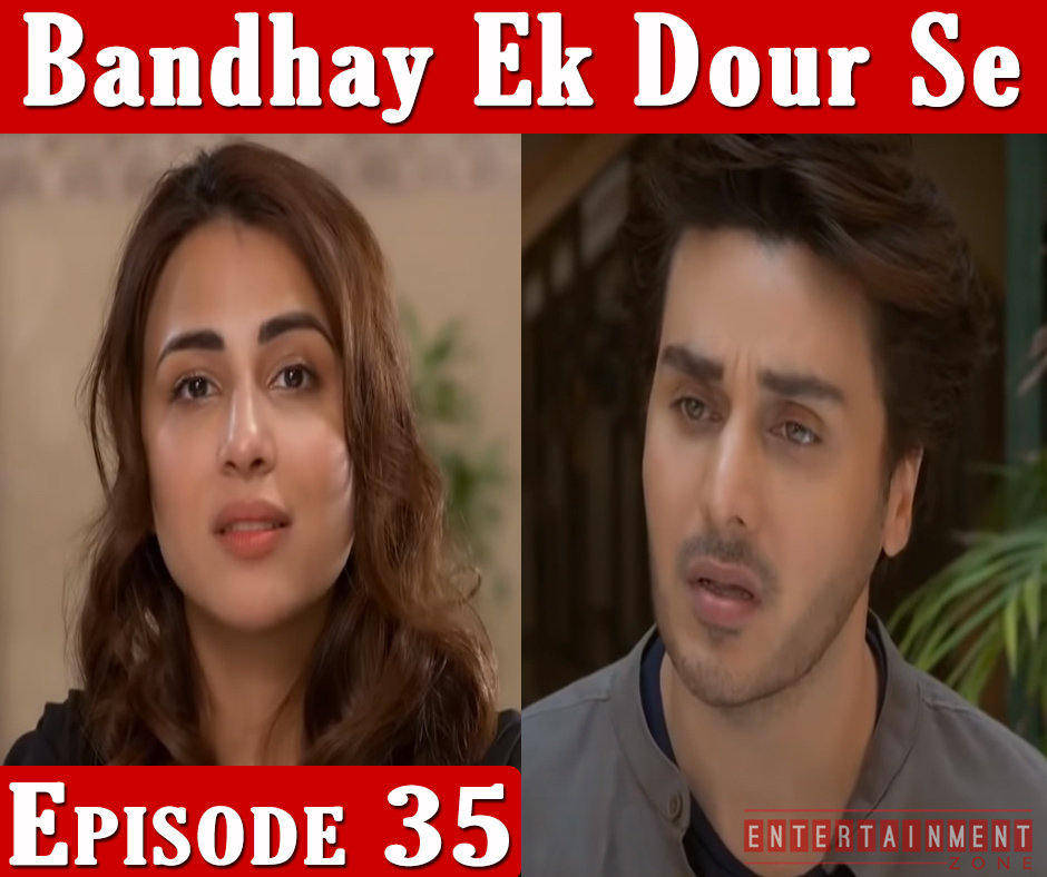 Bandhay Ek Dour Se Episode 35