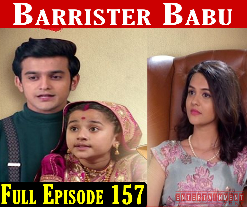 Barrister Babu Episode 157