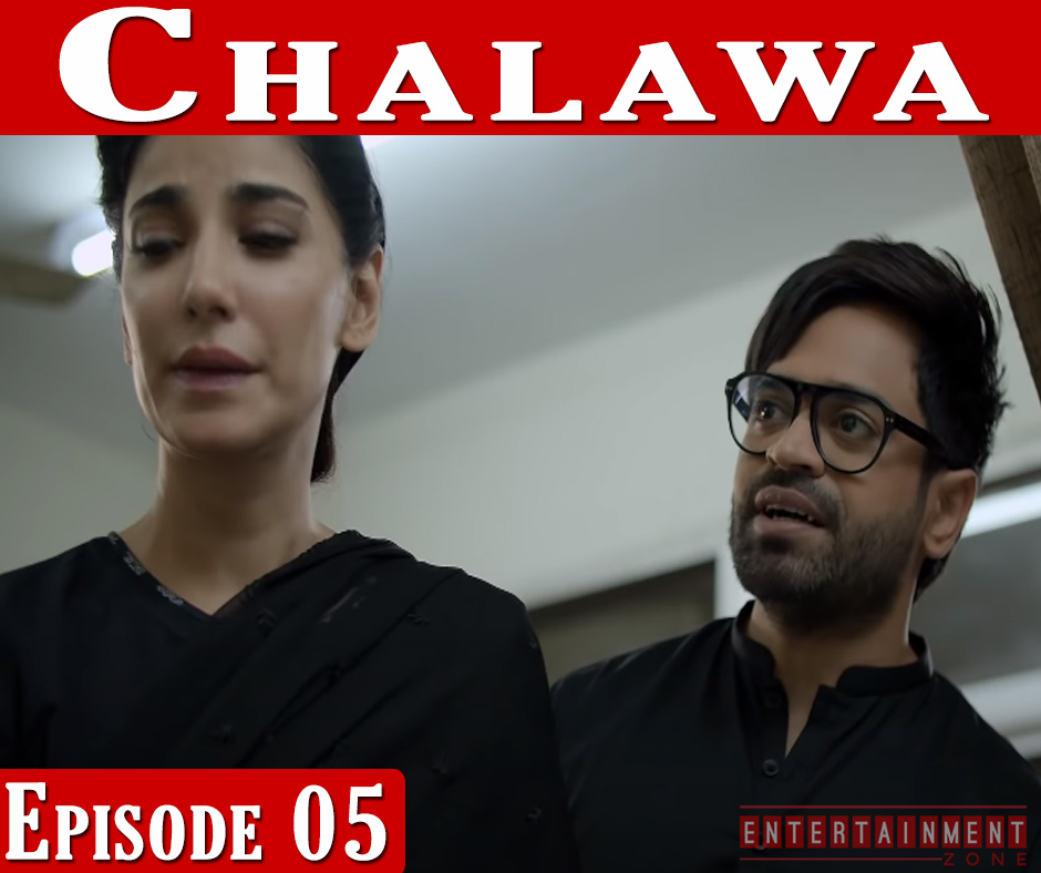Chalawa Episode 5