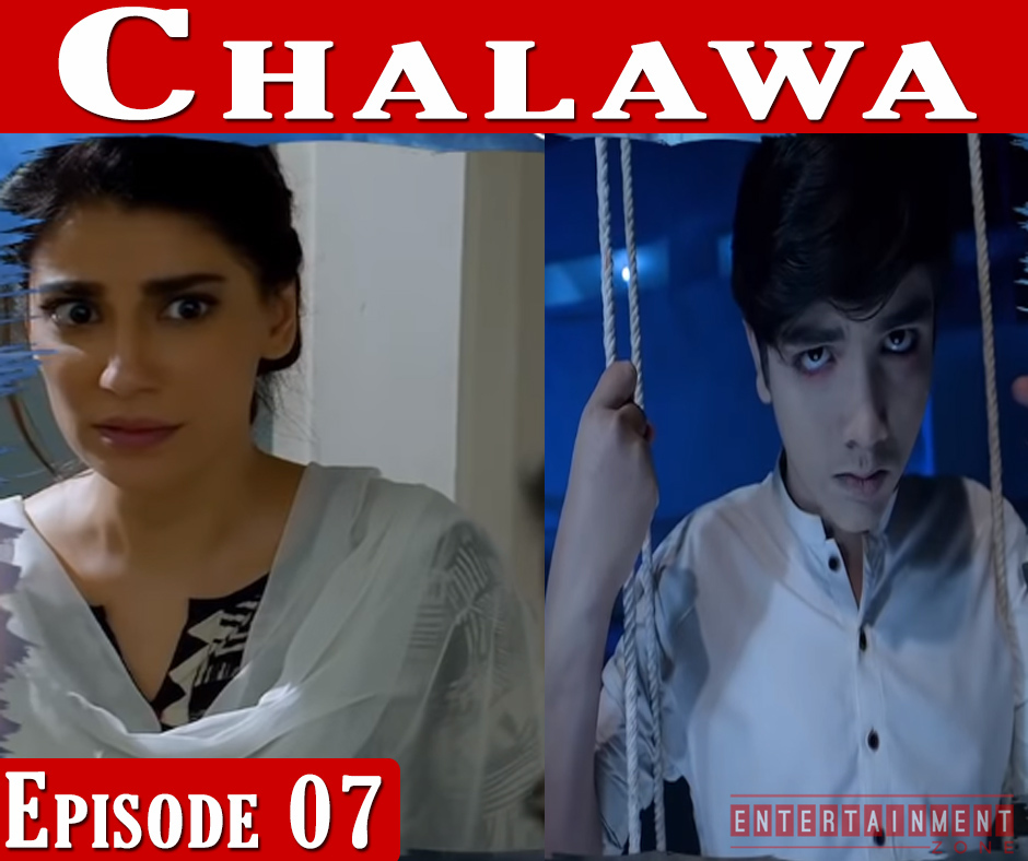 Chalawa Episode 7