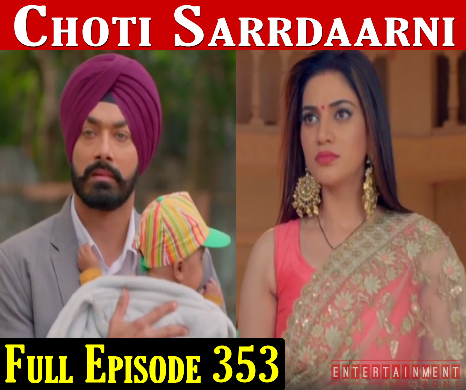 Choti Sardarni Episode 353