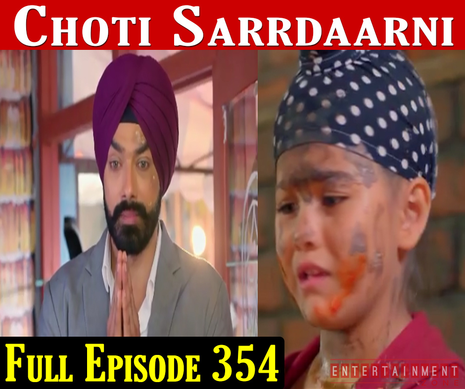 Choti Sardarni Episode 354